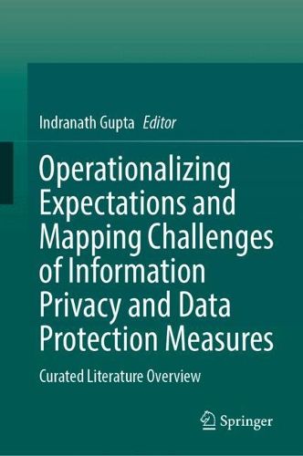 Cover image for Operationalizing Expectations and Mapping Challenges of Information Privacy and Data Protection Measures
