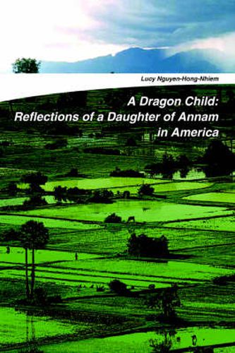 Cover image for A Dragon Child: Reflections of a Daughter of Annam in America