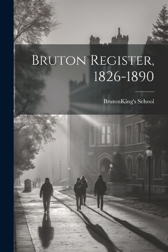 Cover image for Bruton Register, 1826-1890