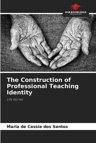 The Construction of Professional Teaching Identity