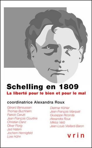 Cover image for Schelling En 1809: La Liberte Pour Le Bien Et Pour Le Mal