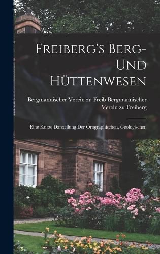 Cover image for Freiberg's Berg- und Huettenwesen