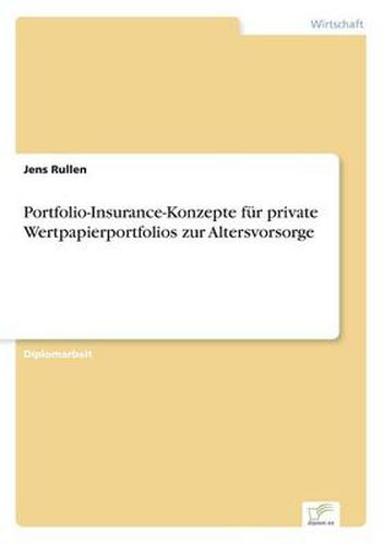 Cover image for Portfolio-Insurance-Konzepte fur private Wertpapierportfolios zur Altersvorsorge