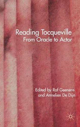 Cover image for Reading Tocqueville: From Oracle to Actor