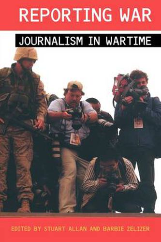 Cover image for Reporting War: Journalism in Wartime