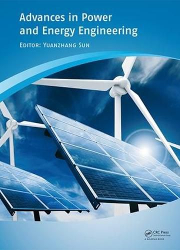 Cover image for Advances in Power and Energy Engineering: Proceedings of the 8th Asia-Pacific Power and Energy Engineering Conference, Suzhou, China, April 15-17, 2016