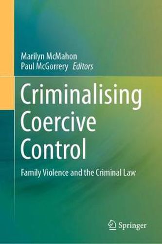 Cover image for Criminalising Coercive Control: Family Violence and the Criminal Law