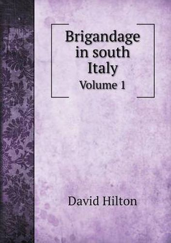 Cover image for Brigandage in south Italy Volume 1