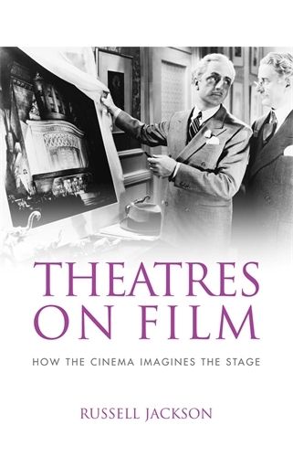 Cover image for Theatres on Film: How the Cinema Imagines the Stage