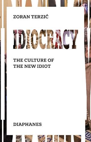 Cover image for Idiocracy - The Culture of the New Idiot