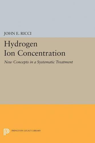 Cover image for Hydrogen Ion Concentration: New Concepts in a Systematic Treatment