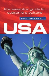 Cover image for USA - Culture Smart!: The Essential Guide to Customs & Culture