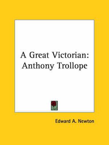 Cover image for A Great Victorian: Anthony Trollope