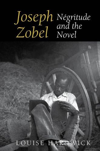 Cover image for Joseph Zobel: Negritude and the Novel