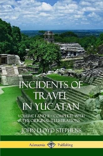 Incidents of Travel in Yucatan