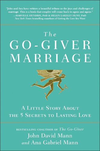 Cover image for The Go-Giver Marriage: A Little Story About the Five Secrets to Lasting Love