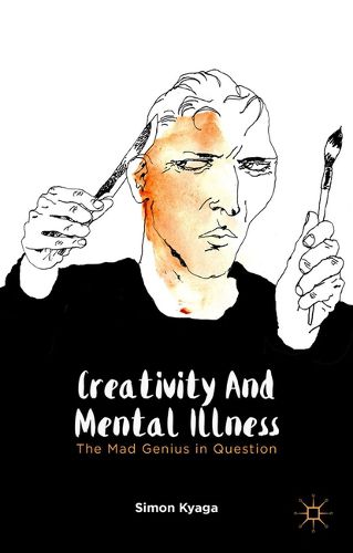 Cover image for Creativity and Mental Illness: The Mad Genius in Question