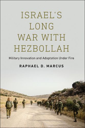 Cover image for Israel's Long War with Hezbollah: Military Innovation and Adaptation Under Fire