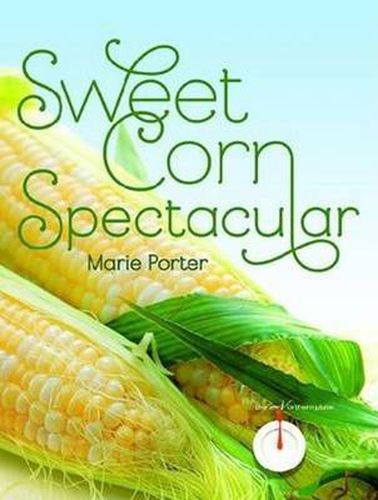Cover image for Sweet Corn Spectacular