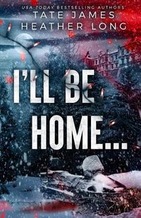 Cover image for I'll Be Home...