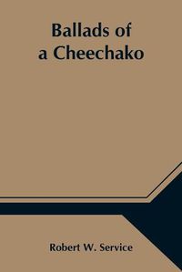 Cover image for Ballads of a Cheechako