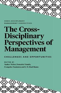 Cover image for The Cross-Disciplinary Perspectives of Management: Challenges and Opportunities