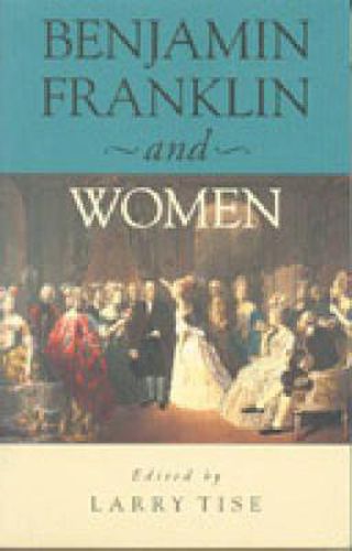 Cover image for Benjamin Franklin and Women