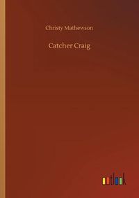 Cover image for Catcher Craig