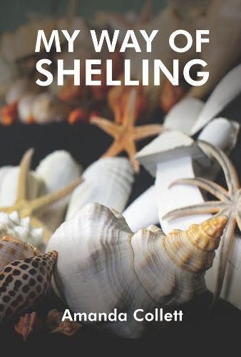 Cover image for My Way of Shelling: Sea Shells