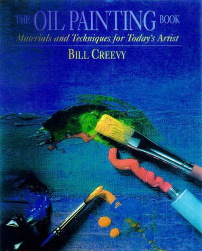 The Oil Painting Book: Materials and Techniques for Today's Artist