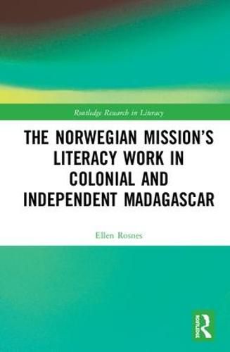 Cover image for The Norwegian Mission's Literacy Work in Colonial and Independent Madagascar