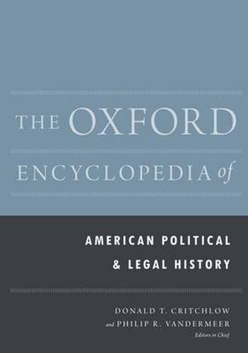 The Oxford Encyclopedia of American Political and Legal History