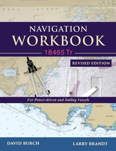 Navigation Workbook 18465 Tr: For Power-Driven and Sailing Vessels