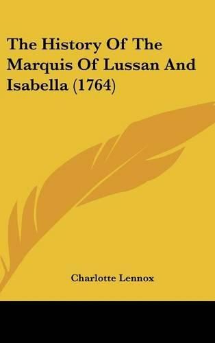 Cover image for The History of the Marquis of Lussan and Isabella (1764)