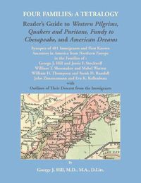 Cover image for Four Families: A Tetralogy, Synopsis of 481 Immigrants to America, With Some of Their Descendants and European Ancestors