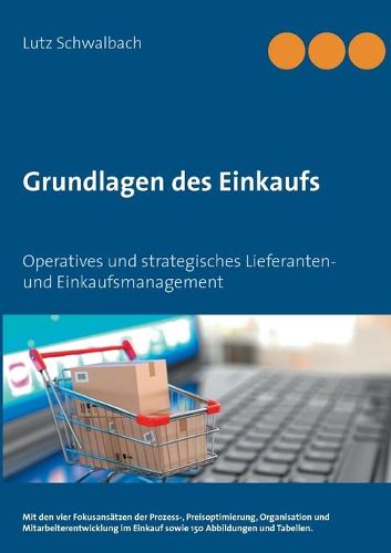 Cover image for Grundlagen des Einkaufs: Operatives und strategisches Lieferanten- und Einkaufsmanagement