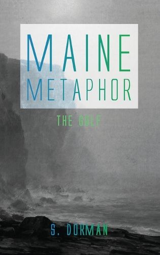 Maine Metaphor: The Gulf