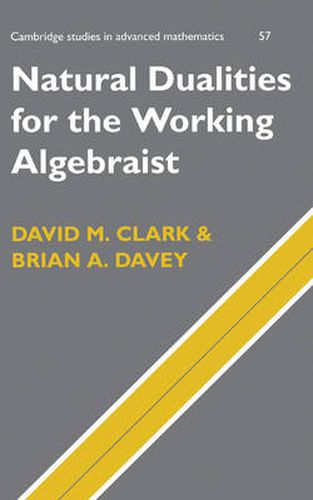 Cover image for Natural Dualities for the Working Algebraist