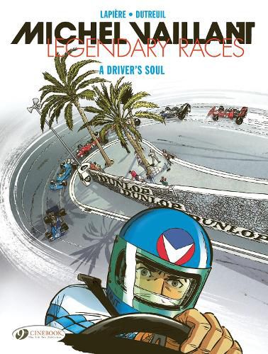 Cover image for Michel Vaillant - Legendary Races Vol. 2: A Driver's Soul