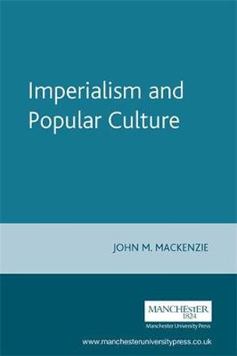 Cover image for Imperialism and Popular Culture