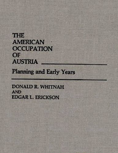 Cover image for The American Occupation of Austria: Planning and Early Years