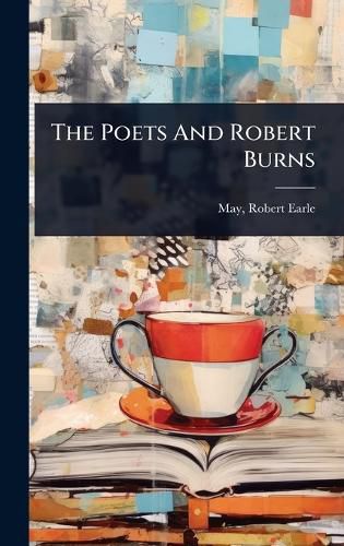 Cover image for The Poets And Robert Burns