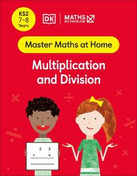 Cover image for Maths - No Problem! Multiplication and Division, Ages 7-8 (Key Stage 2)