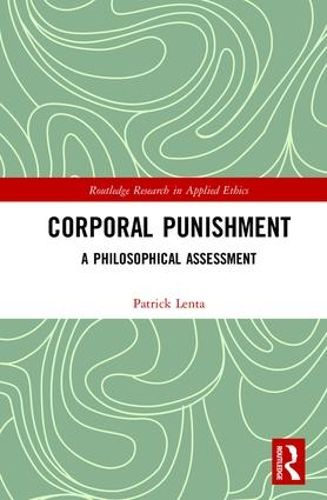 Corporal Punishment: A Philosophical Assessment
