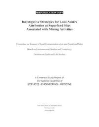 Cover image for Investigative Strategies for Lead-Source Attribution at Superfund Sites Associated with Mining Activities