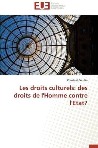 Cover image for Les Droits Culturels: Des Droits de l'Homme Contre l'Etat?