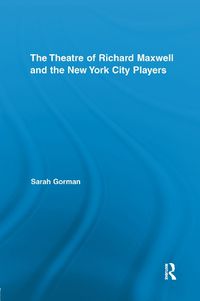 Cover image for The Theatre of Richard Maxwell and the New York City Players