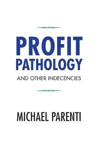 Cover image for Profit Pathology and other Indecencies