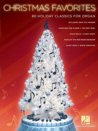 Cover image for Christmas Favorites: 80 Holiday Classics for Organ