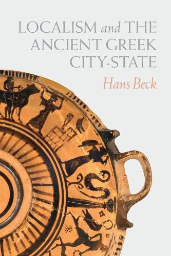 Cover image for Localism and the Ancient Greek City-State